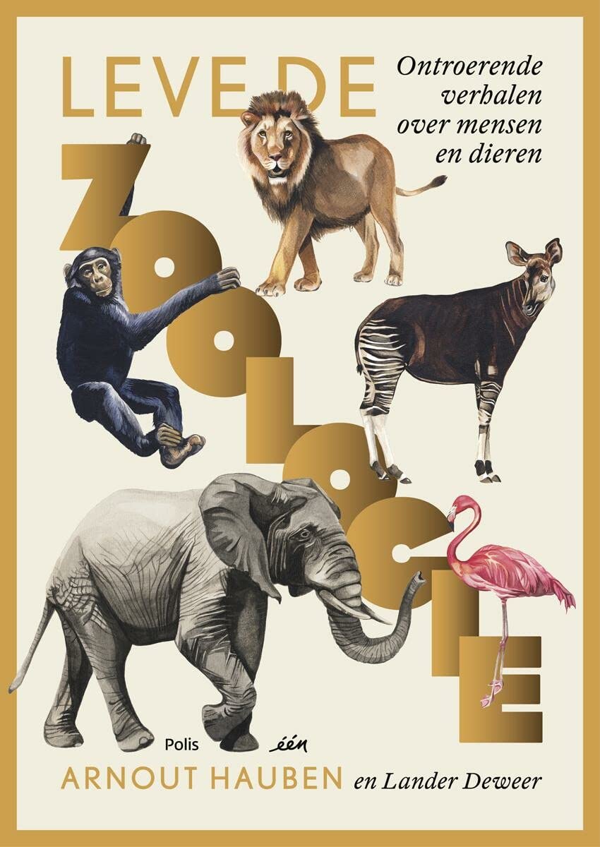 Leve de Zoologie: ontroerende verhalen over mensen en dieren book