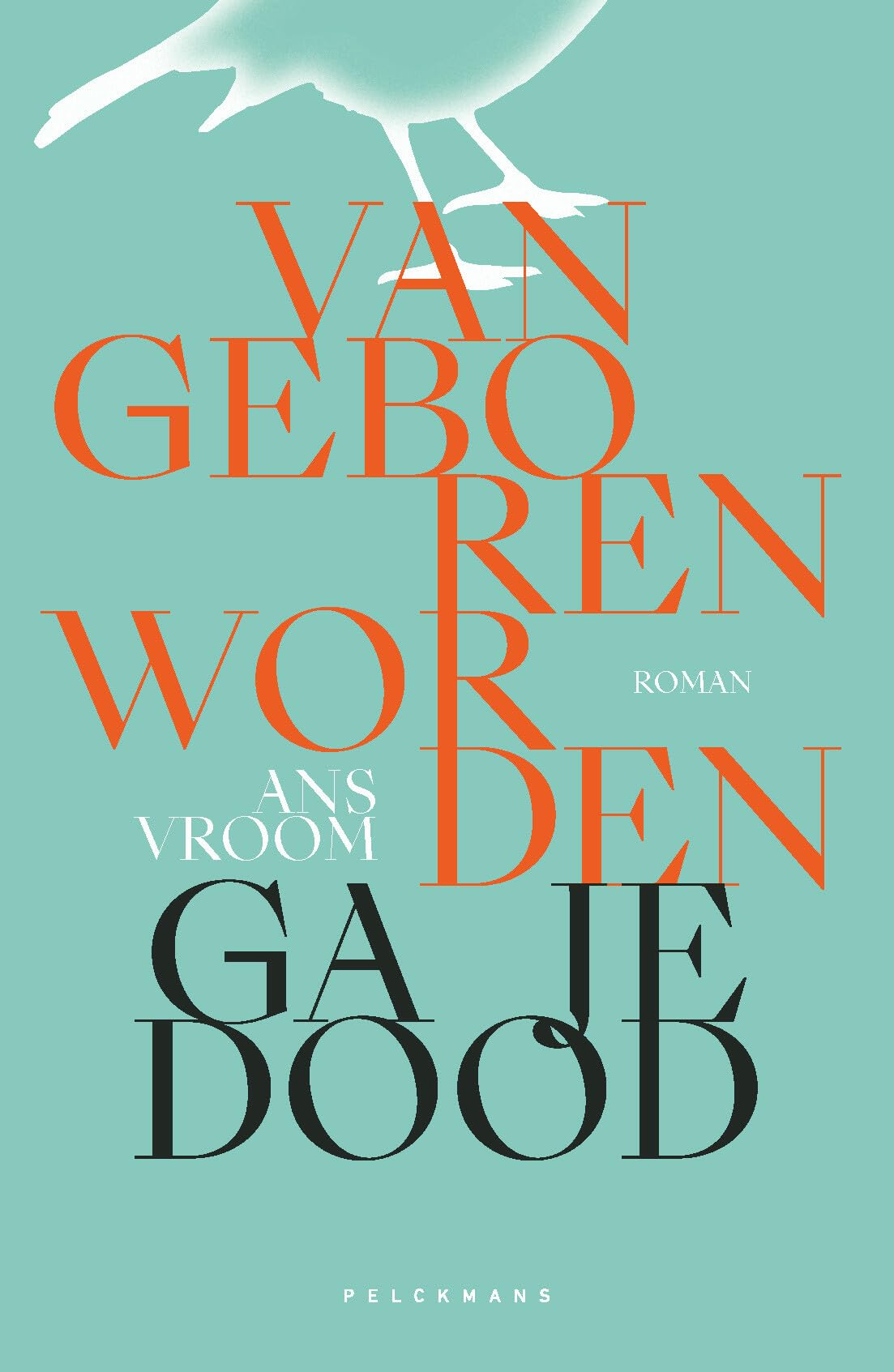 Van geboren worden ga je dood book