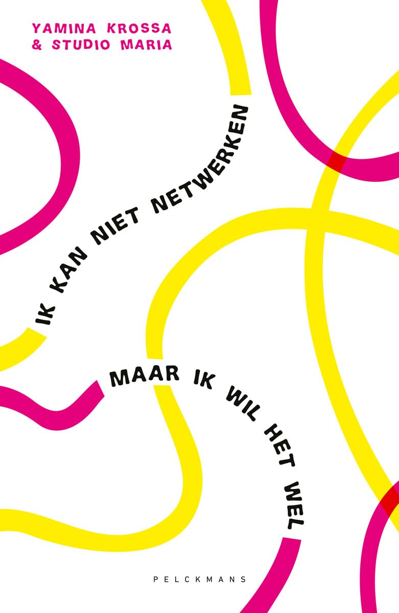 Ik kan niet netwerken: maar ik wil het wel Books