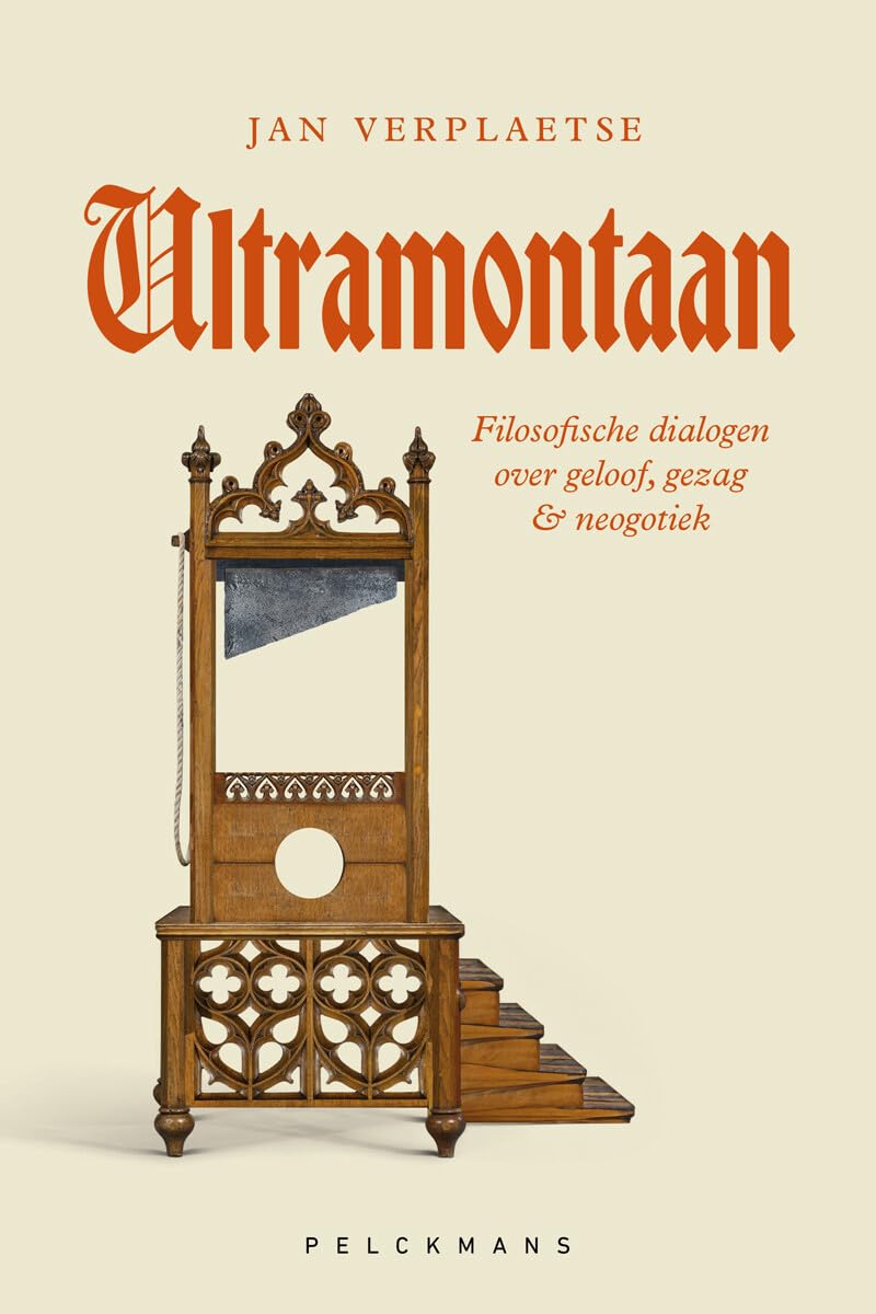 Ultramontaan: Filosofische dialogen over geloof, gezag en neogotiek Philosophy