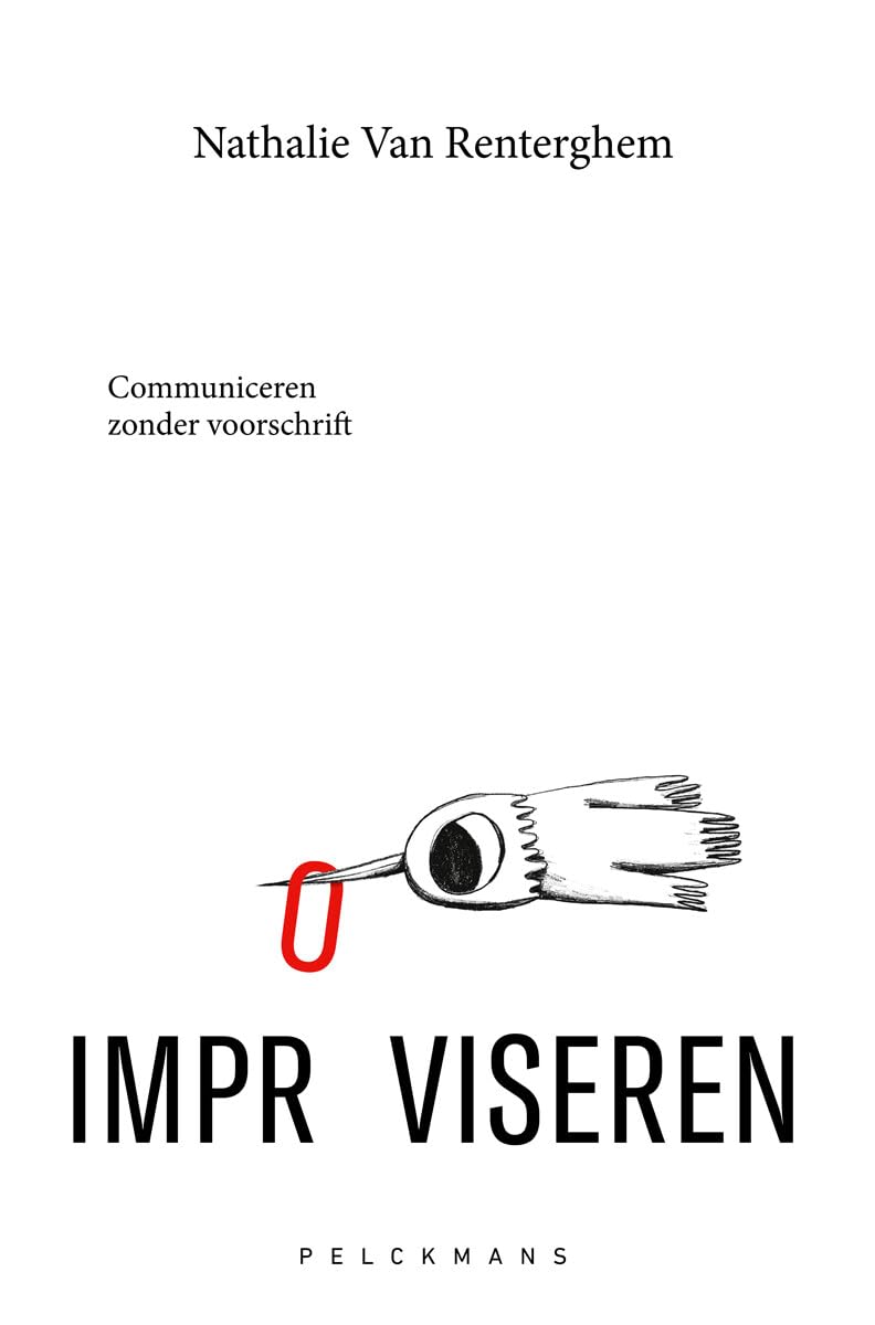 Improviseren: communiceren zonder voorschrift Business, Finance & Career