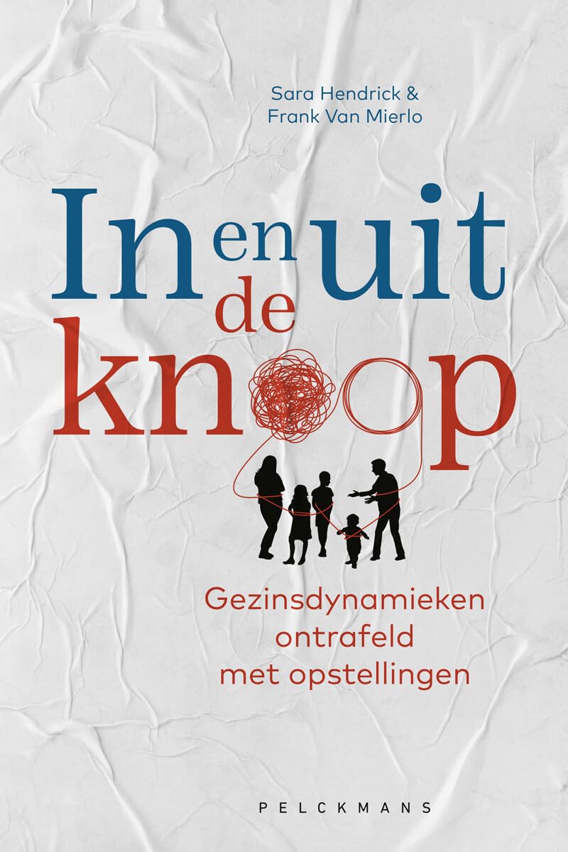 In en uit de knoop: gezinsdynamieken ontrafeld met opstellingen Medicine