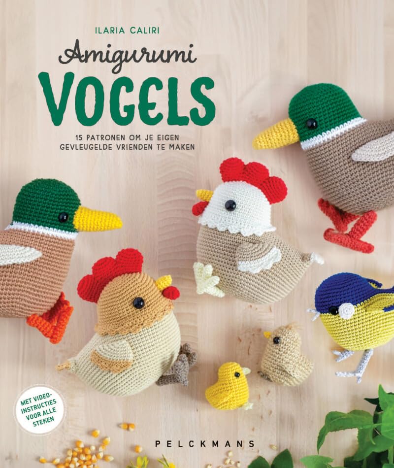 Amigurumi vogels: 15 patronen om je eigen gevleugelde vrienden te maken Hobbies & Crafts