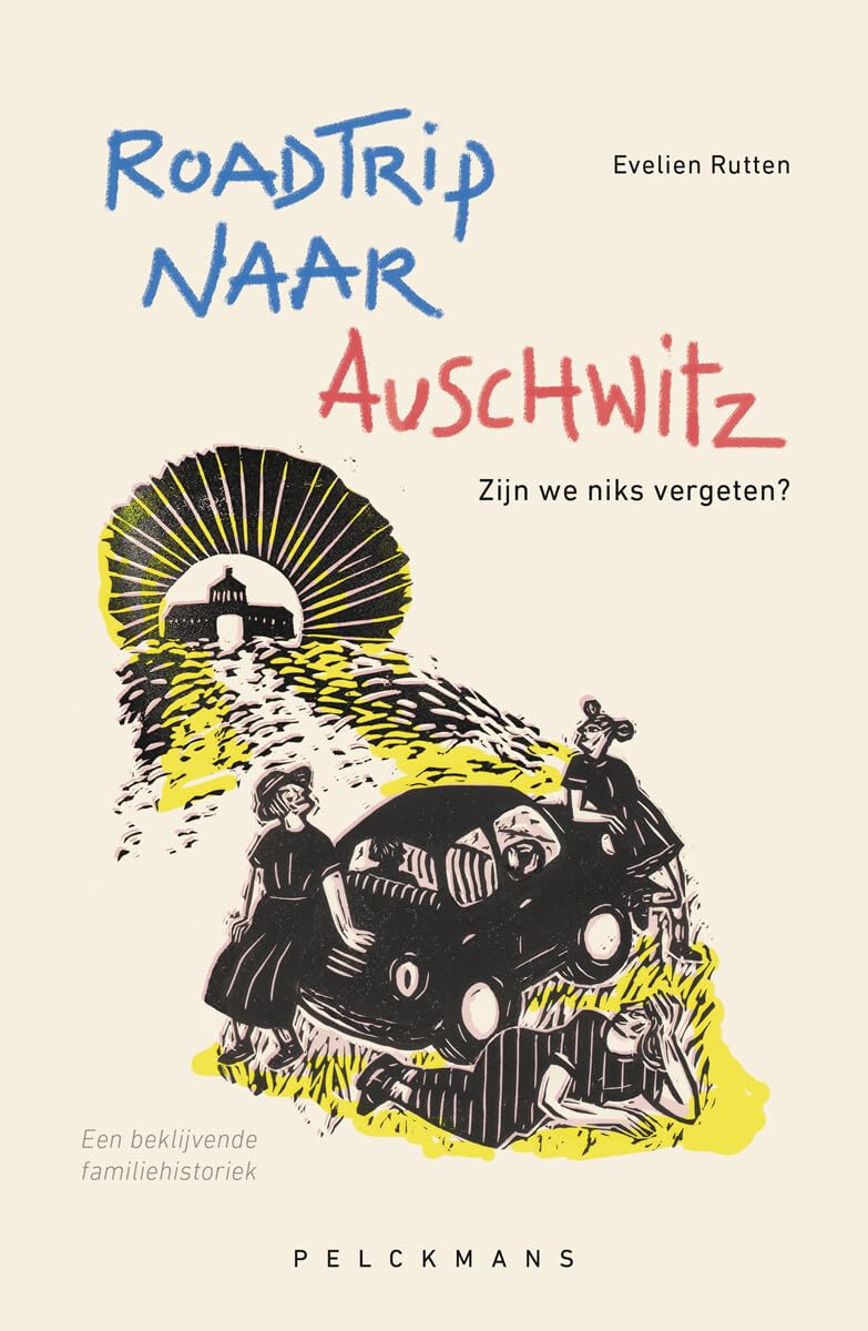Roadtrip naar Auschwitz: zijn we niks vergeten? book
