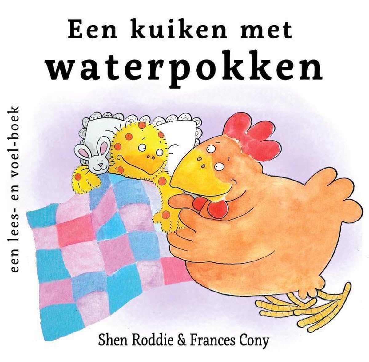 Een kuiken met waterpokken: een lees- en voelboek book