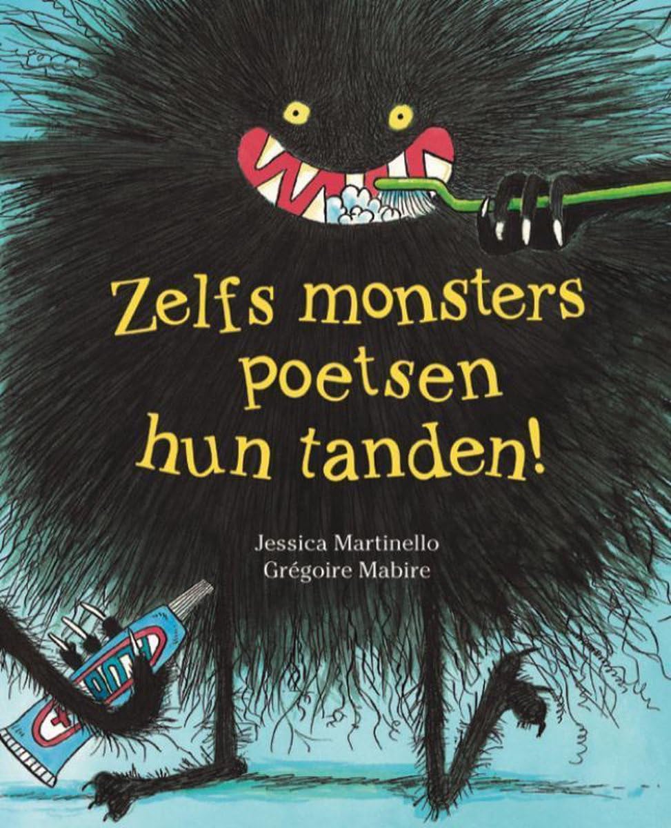 Zelfs monsters poetsen hun tanden! book