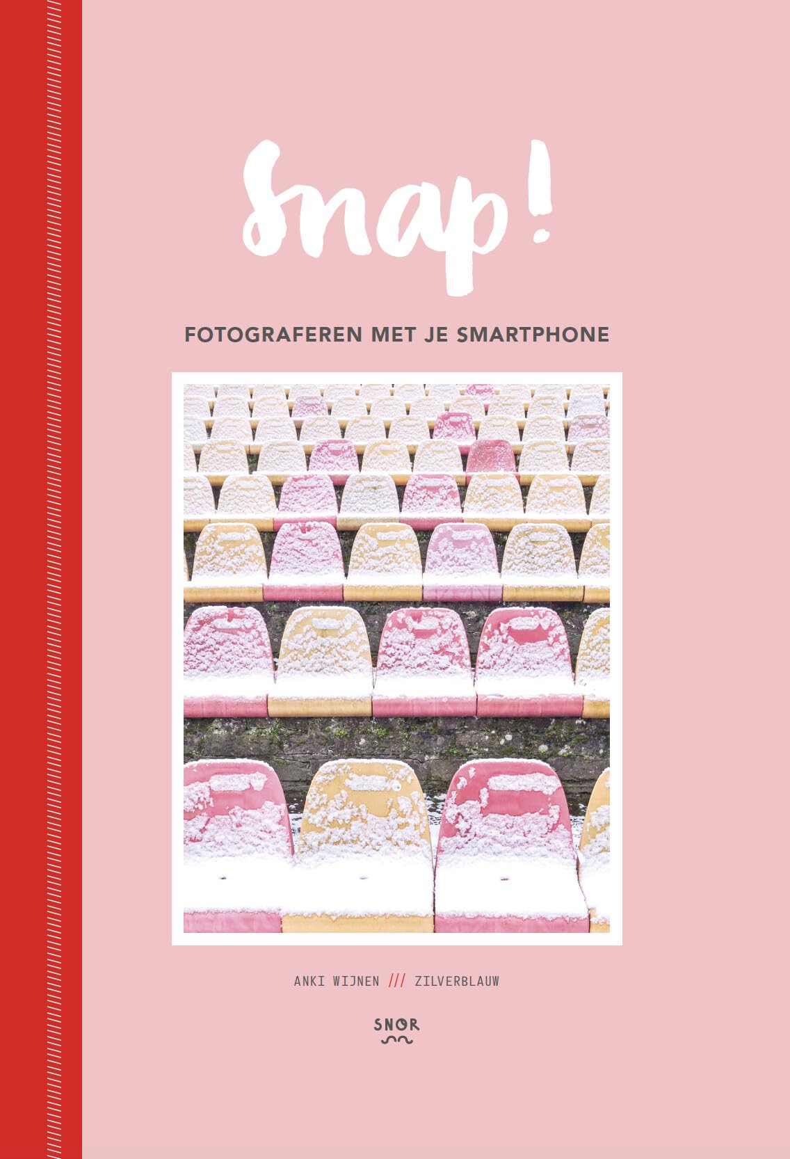 Snap!: fotograferen met je smartphone book