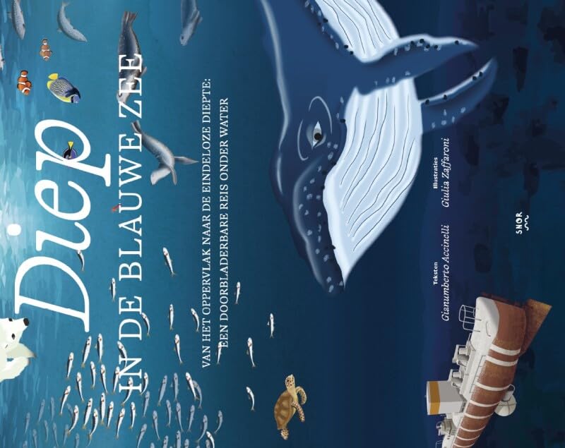 Diep in de blauwe zee: van het oppervlak naar de eindeloze diepte : een bladerbare reis onder water book