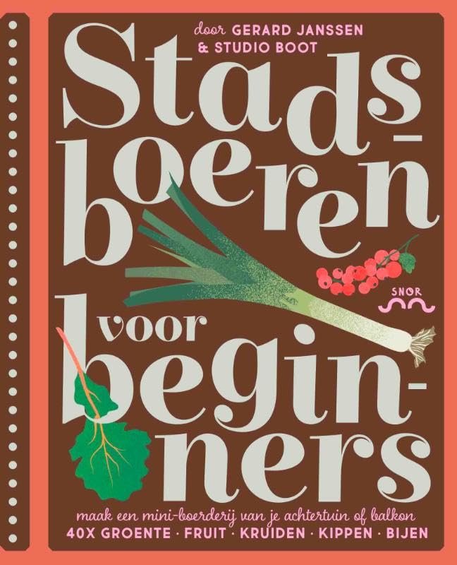 Stadsboeren voor beginners: Maak een mini-boerderij van je achtertuin, dakterras of balkon book