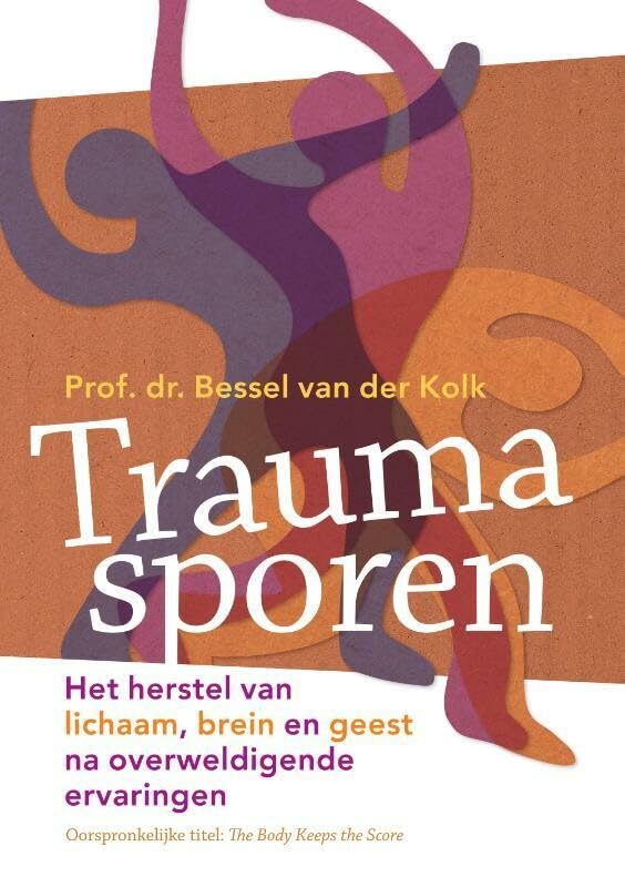 Traumasporen: het herstel van lichaam, brein en geest na overweldigende ervaringen Lifestyle