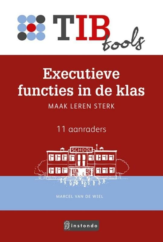Executieve functies in de klas: maak leren sterk - 11 aanraders book