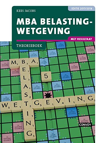 MBA Belastingwetgeving Theorieboek Editie 2017/2018 book