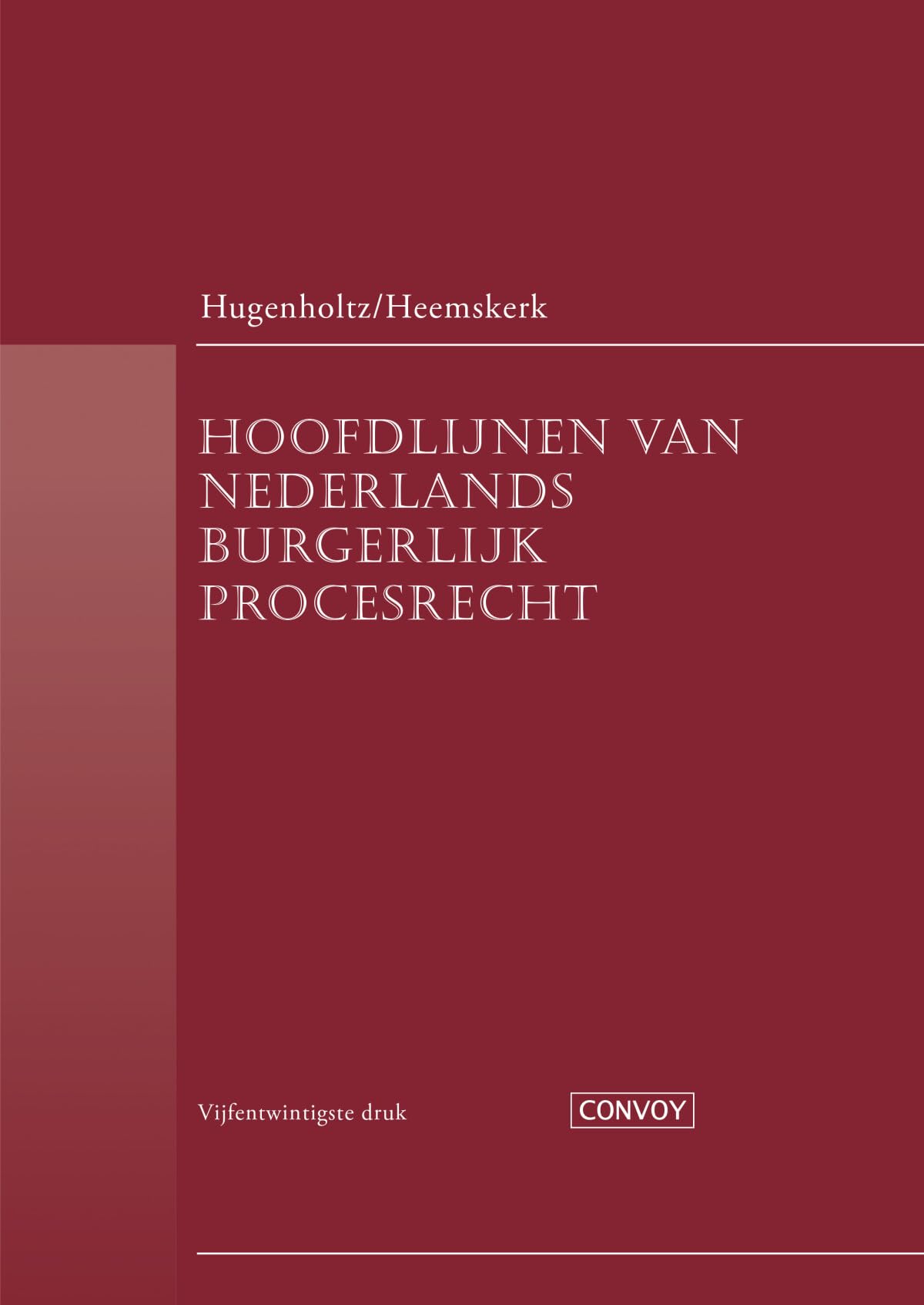 Hoofdlijnen van Nederlands Burgerlijk Procesrecht Law