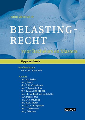 Belastingrecht voor Bachelors en Masters Opgavenboek 2018/2019 book