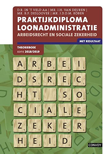 Praktijkdiploma loonadministratie Theorieboek Arbeidsrecht en sociale zekerheid 2018/2019 book