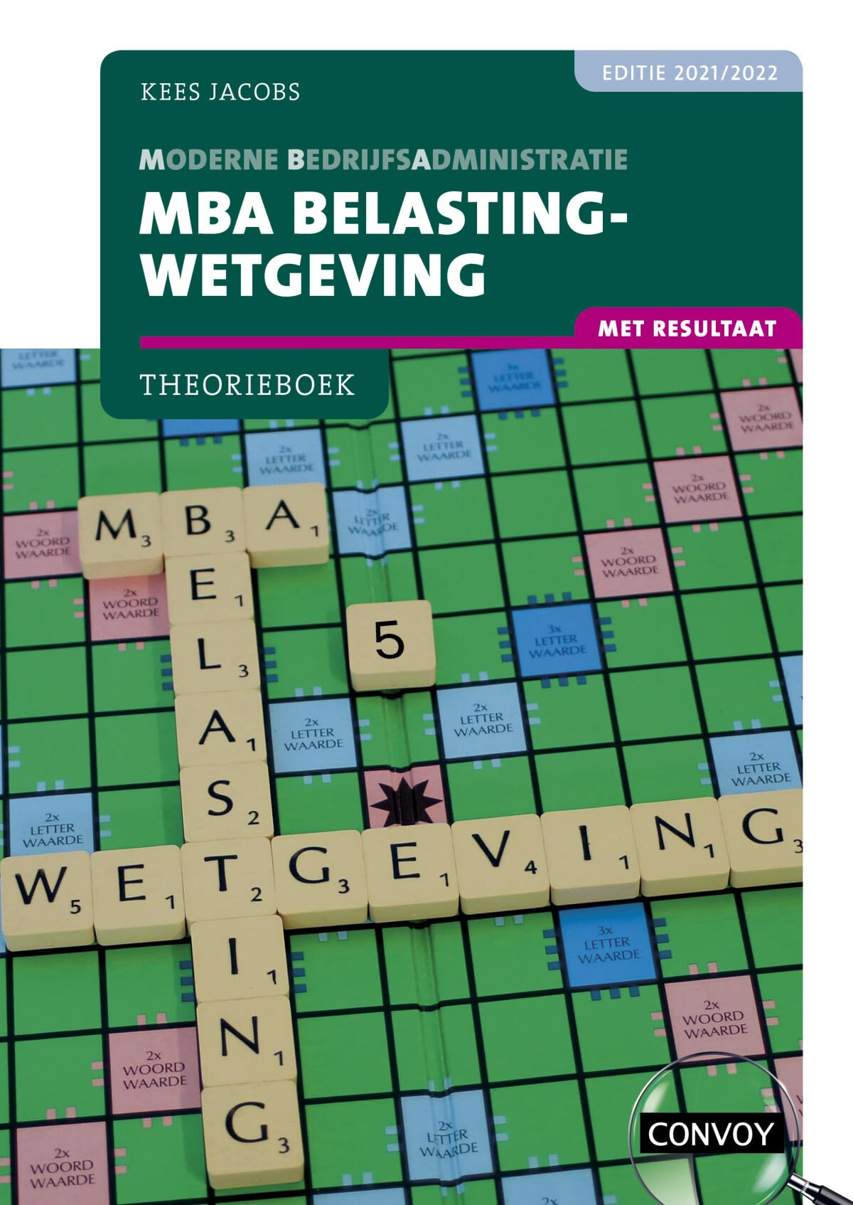 MBA Belastingwetgeving met resultaat Theorieboek 2021-2022 book