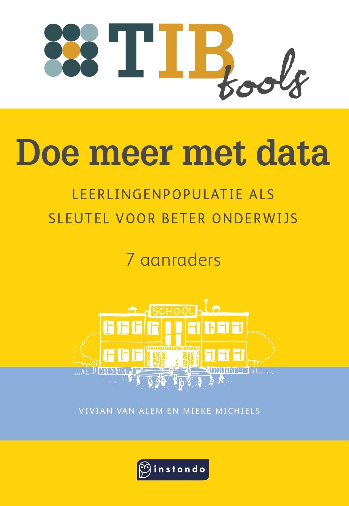 Doe meer met data: Leerlingenpopulatie als sleutel voor beter onderwijs book