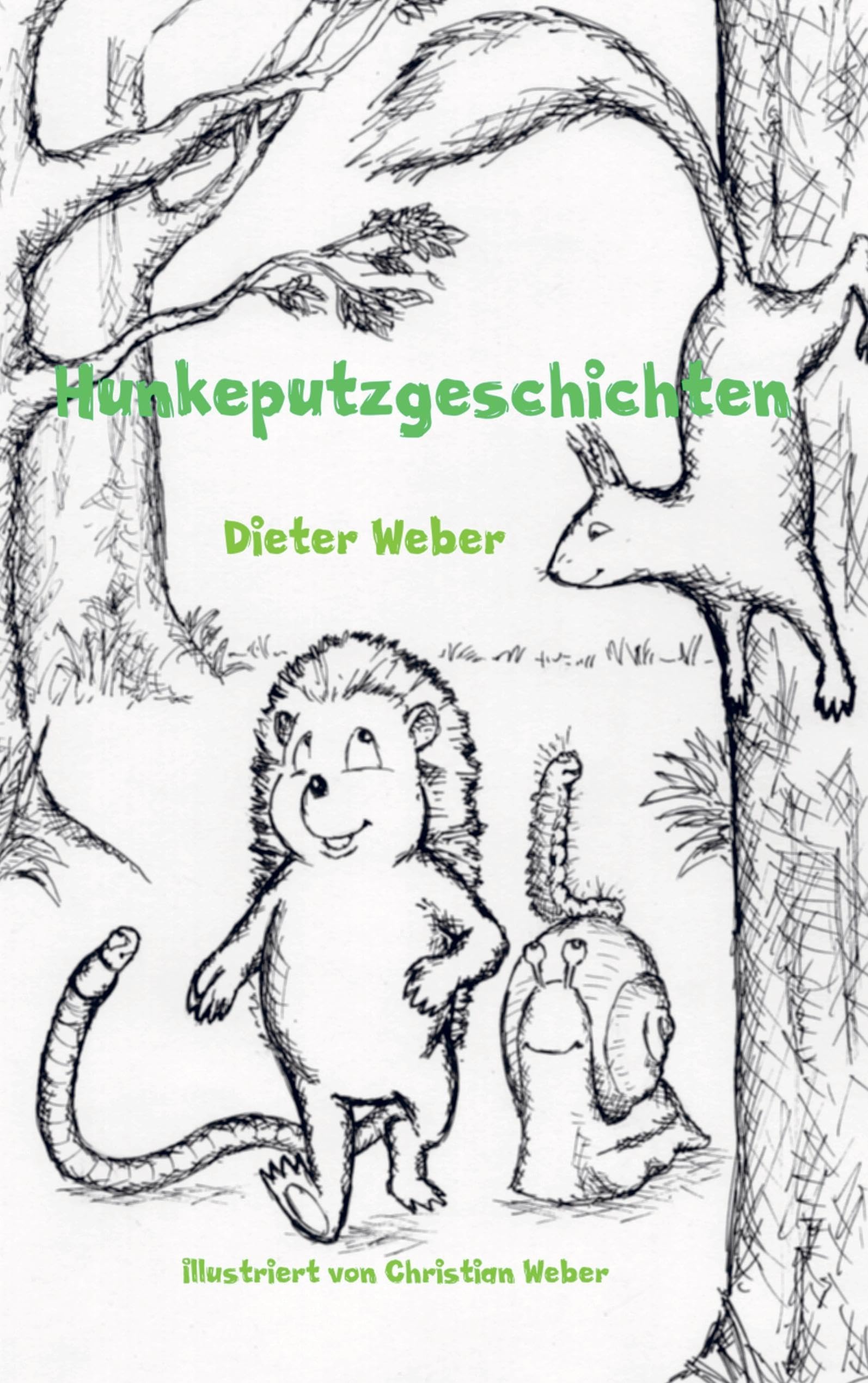 Hunkeputzgeschichten: Illustriert von Christian Weber Children's books