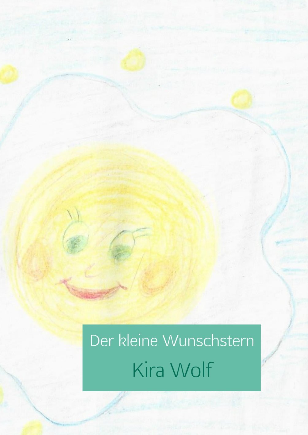 Der kleine Wunschstern: Ein Traum kann wahr werden Children's books