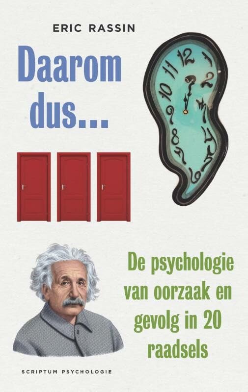 Daarom dus ...: de psychologie van oorzaak en gevolg in 20 raadsels book