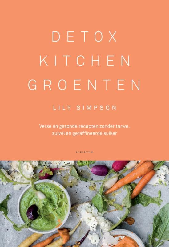 Detox kitchen groenten: verse en gezonde recepten zonder zuivel, tarwe en geraffineerde suiker Leisure, Home & Garden