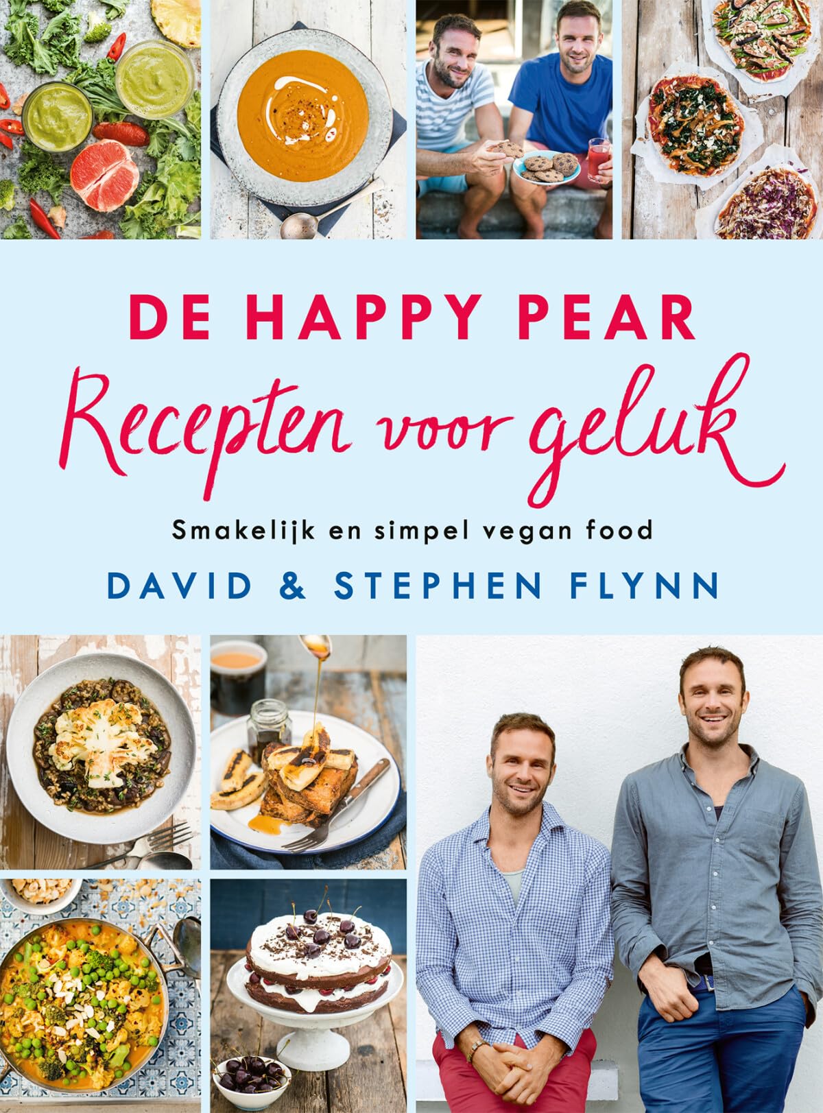 The Happy Pear: recepten voor geluk : smakelijk en simpel vegan food book