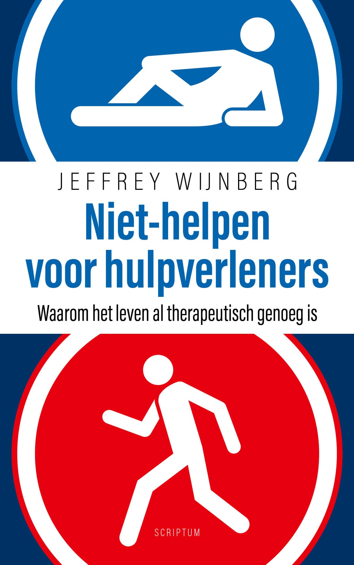 Niet-helpen voor hulpverleners: waarom het leven al therapeutisch genoeg is book