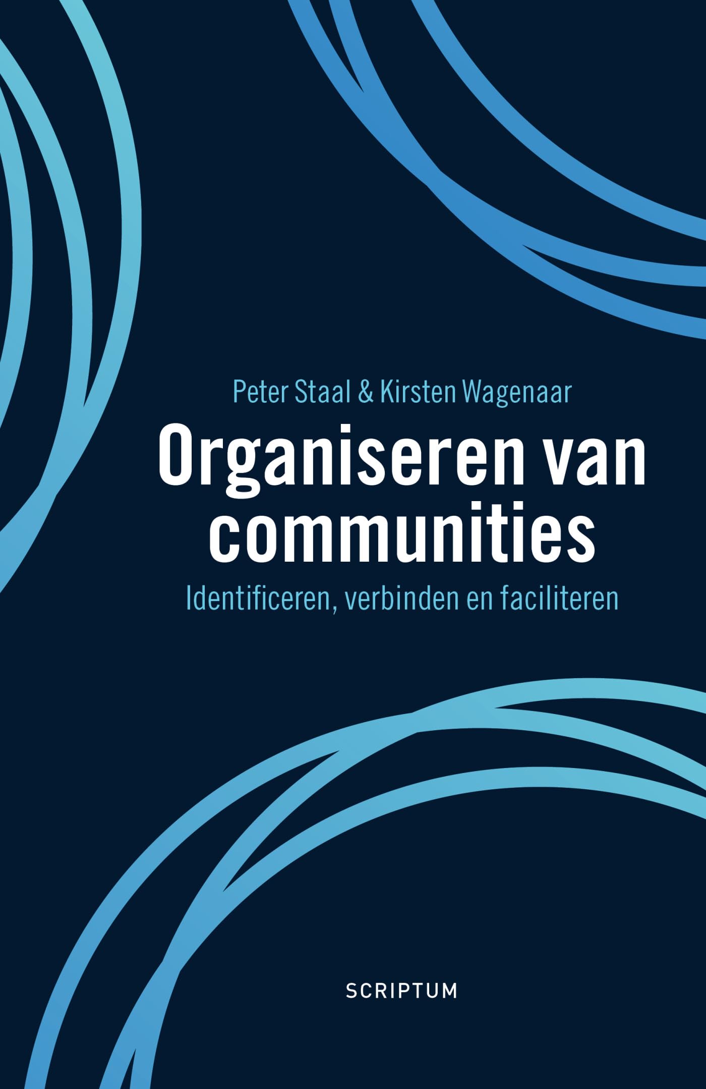 Organiseren van communities: Identificeren, verbinden en faciliteren book