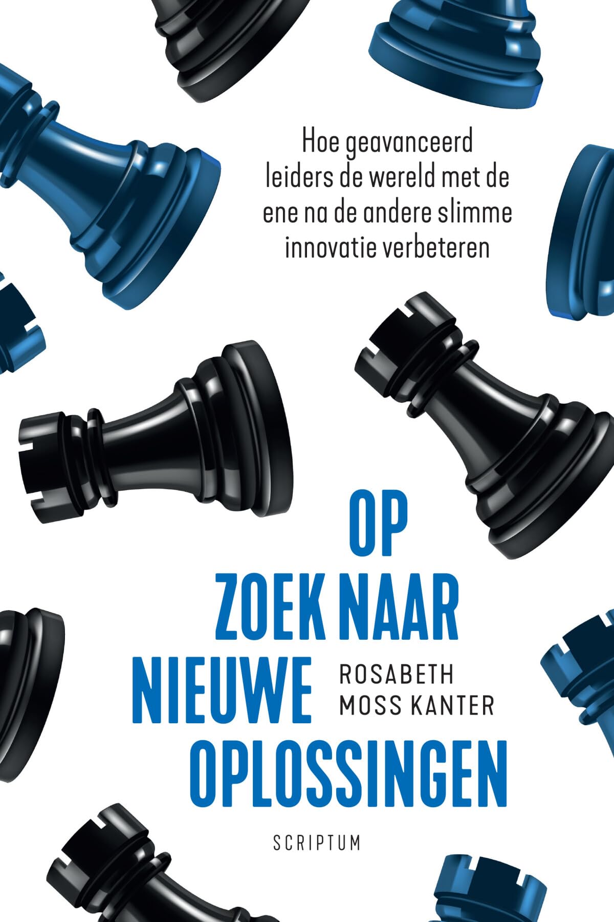 Op zoek naar nieuwe oplossingen: Hoe geavanceerd leiders de wereld met de ene na de andere slimme innovatie verbeteren book