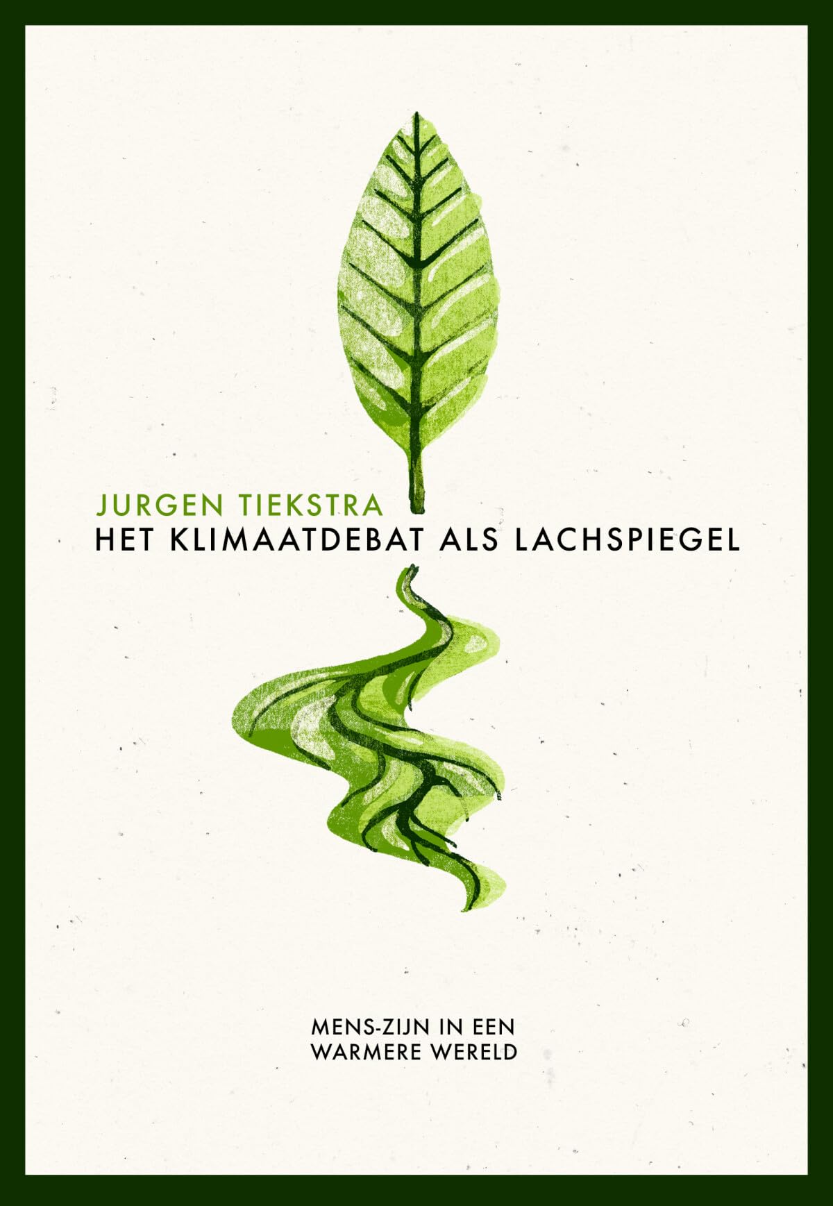 Het klimaatdebat als lachspiegel: Mens-zijn in een warmere wereld book