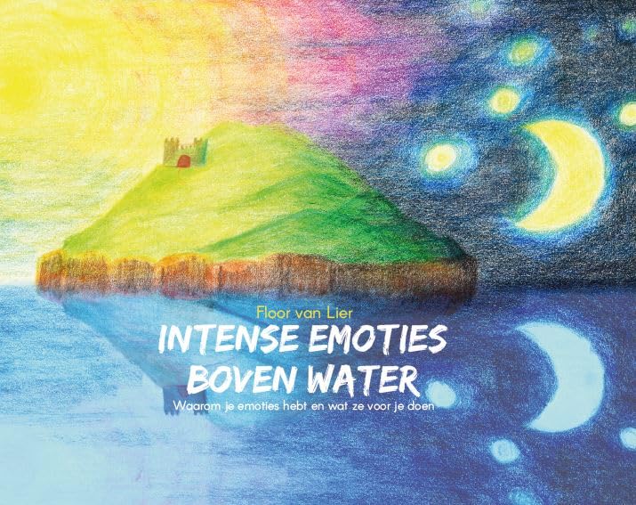 Intense emoties boven water: waarom je emoties hebt en wat ze voor je doen book