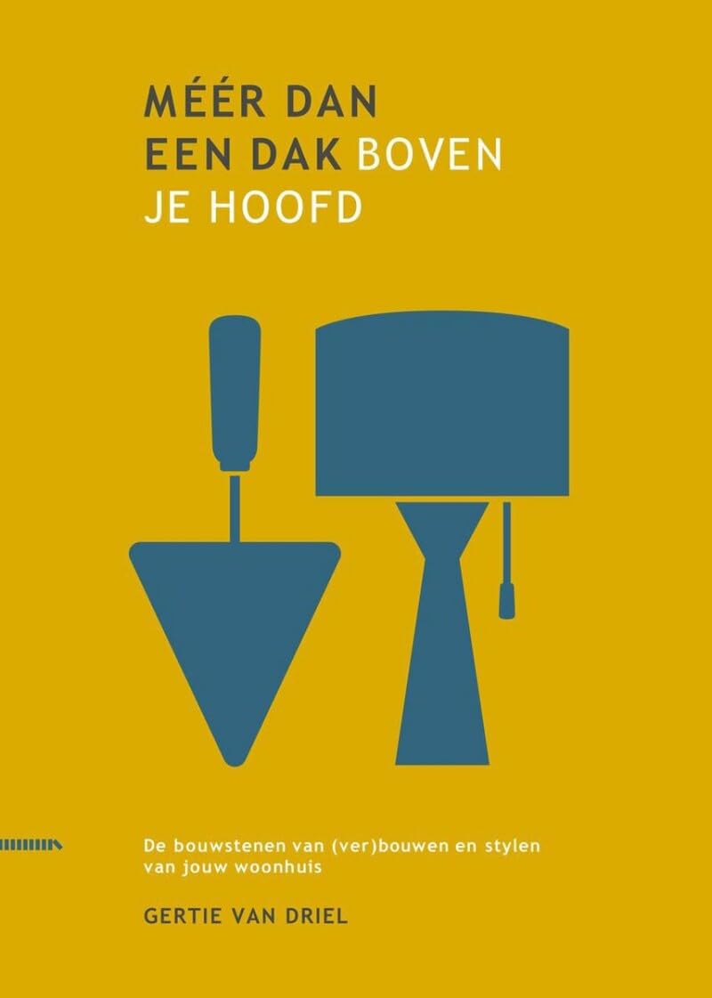 MÉÉR DAN EEN DAK BOVEN JE HOOFD Home & Household