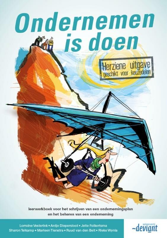 Ondernemen is doen: leerwerkboek voor het schrijven van een ondernemingsplan en het beheren van de onderneming book