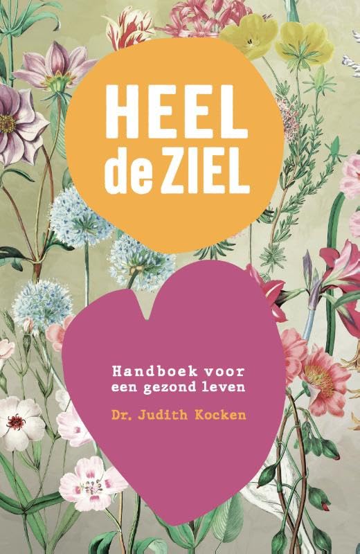 Heel de ziel: Handboek voor een gezond leven Medicine