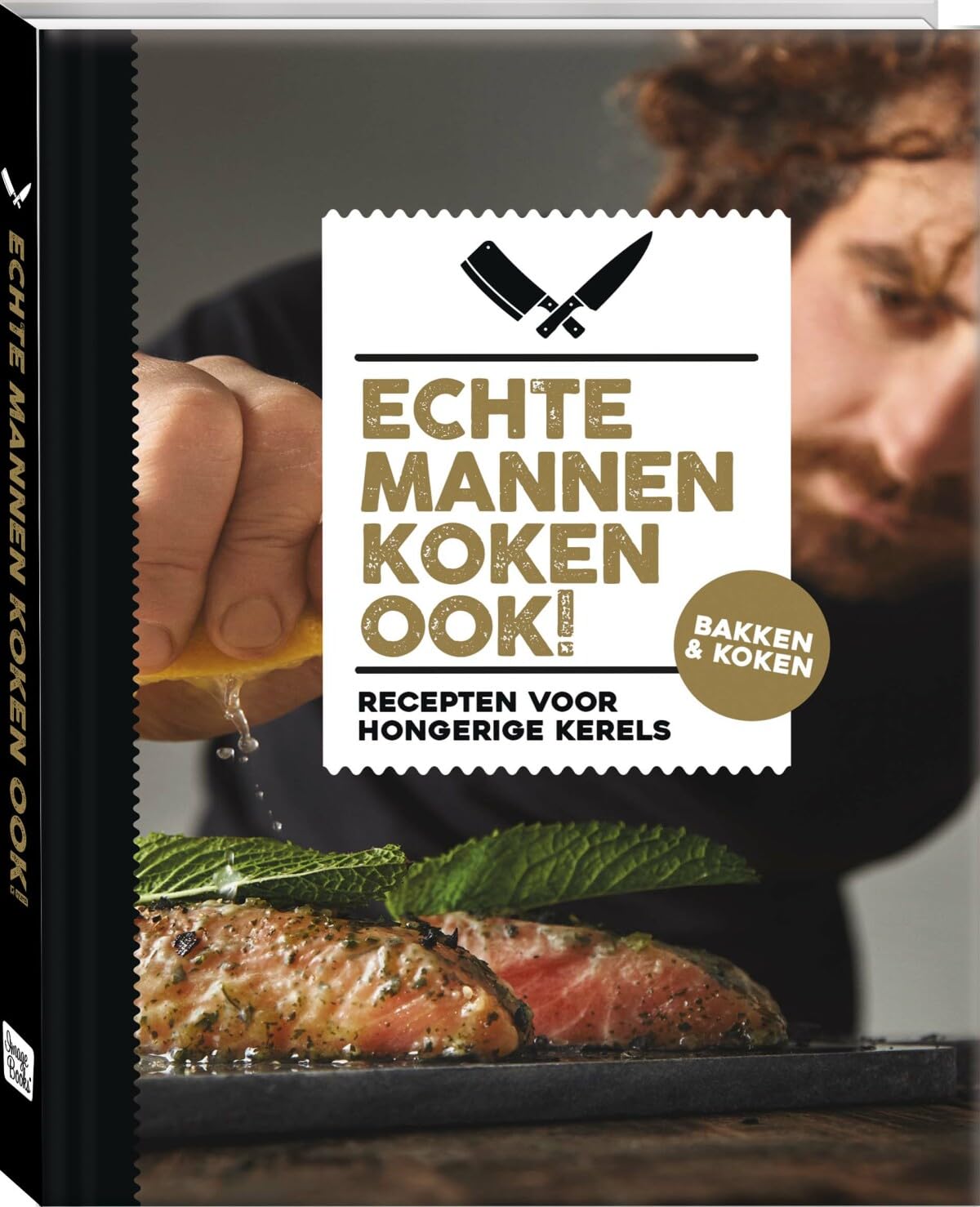 Echte mannen koken ook!: recepten voor hongerige kerels : bakken & koken Leisure, Home & Garden