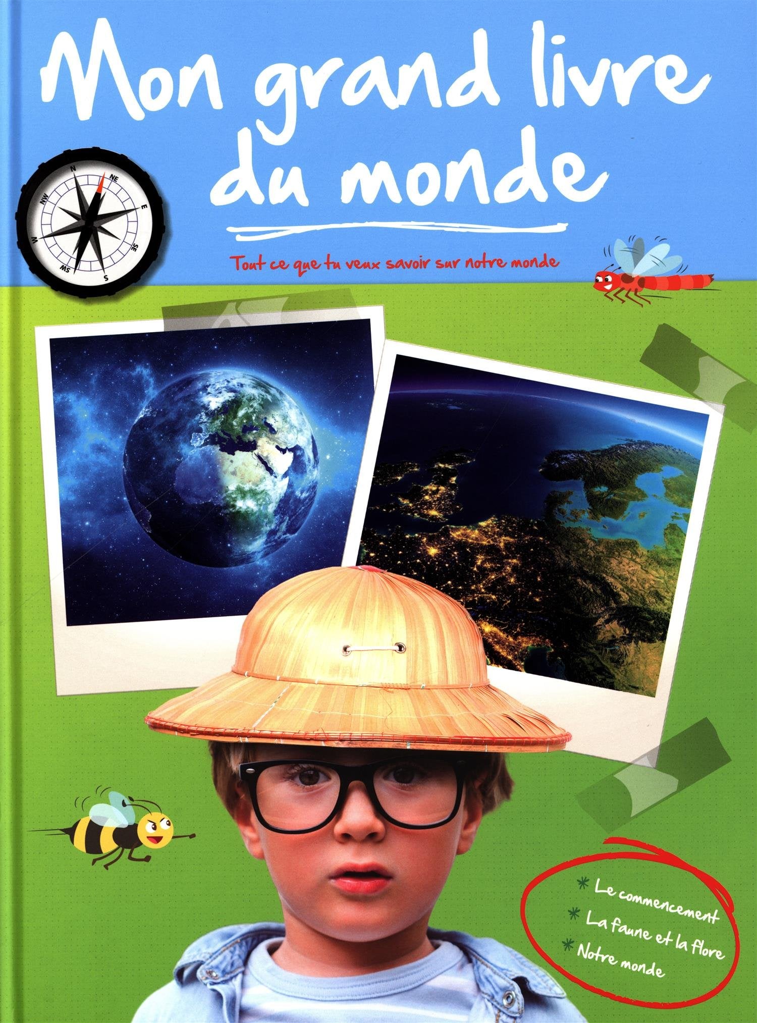 Mon grand livre du monde: Tout ce que tu veux savoir sur notre monde book