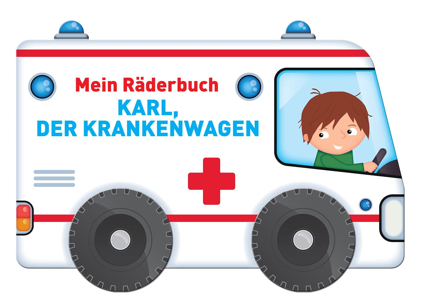 Mein Räderbuch - Karl, der Krankenwagen: Ambulance Non-fiction