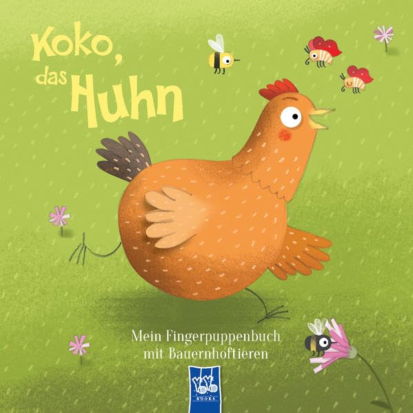 Mein Fingerpuppenbuch mit Bauernhoftieren - Koko, das Huhn Children's books