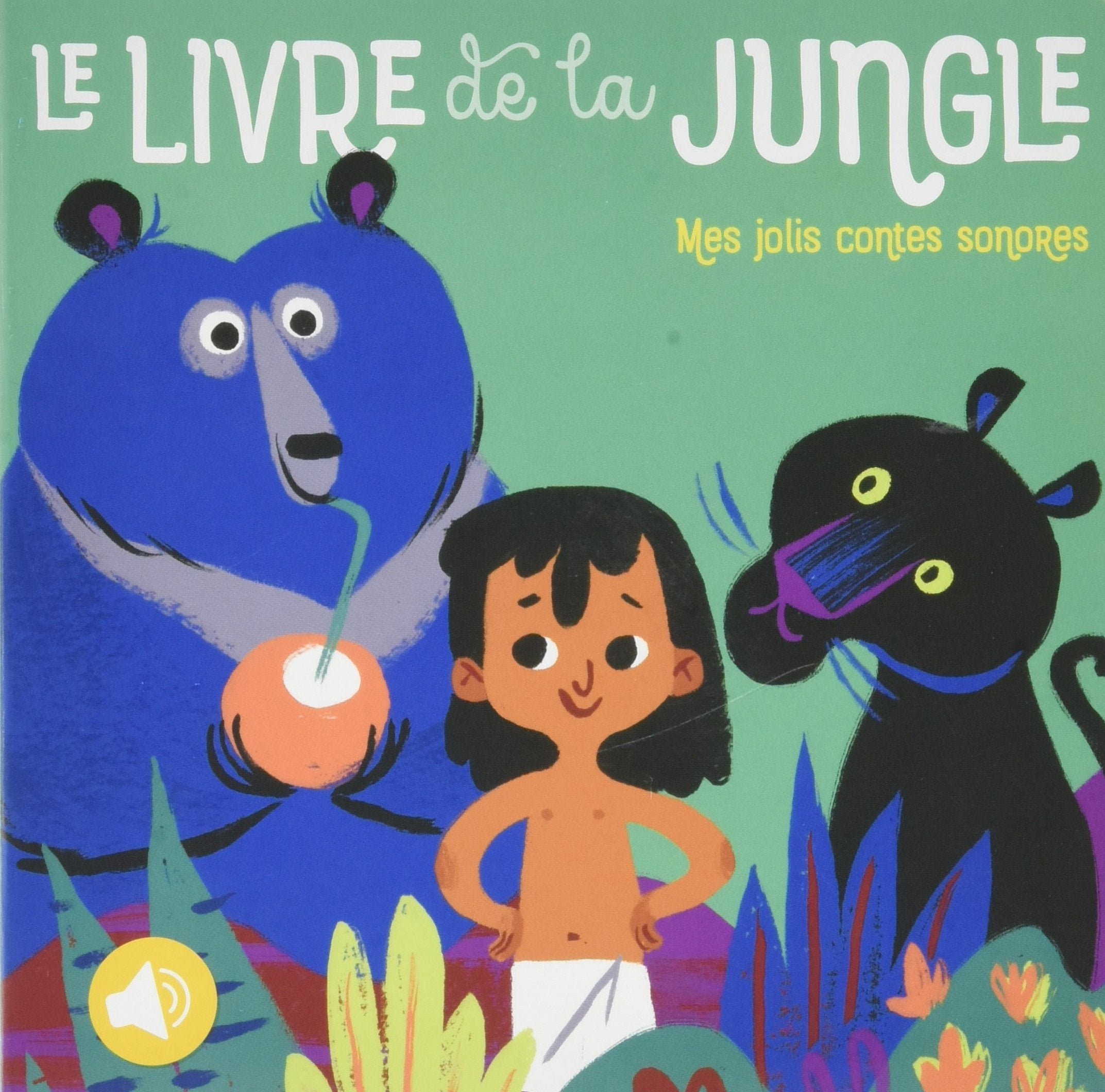 Le livre de la jungle: Mes jolis contes sonores book
