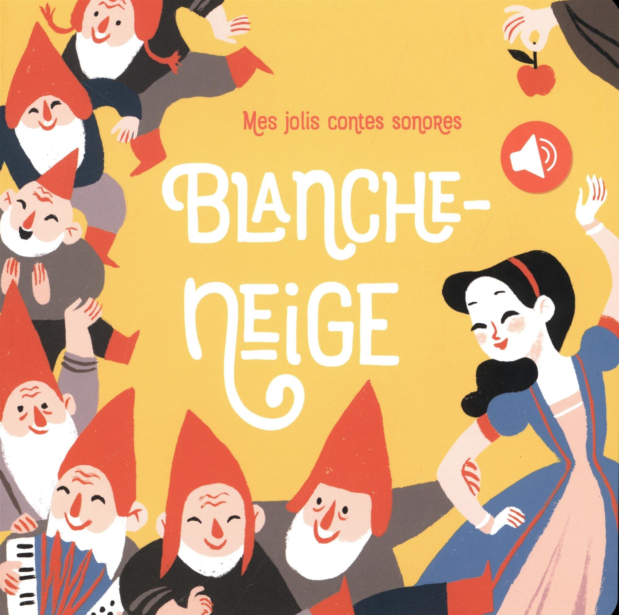 Blanche neige: Mes jolis contes sonores book