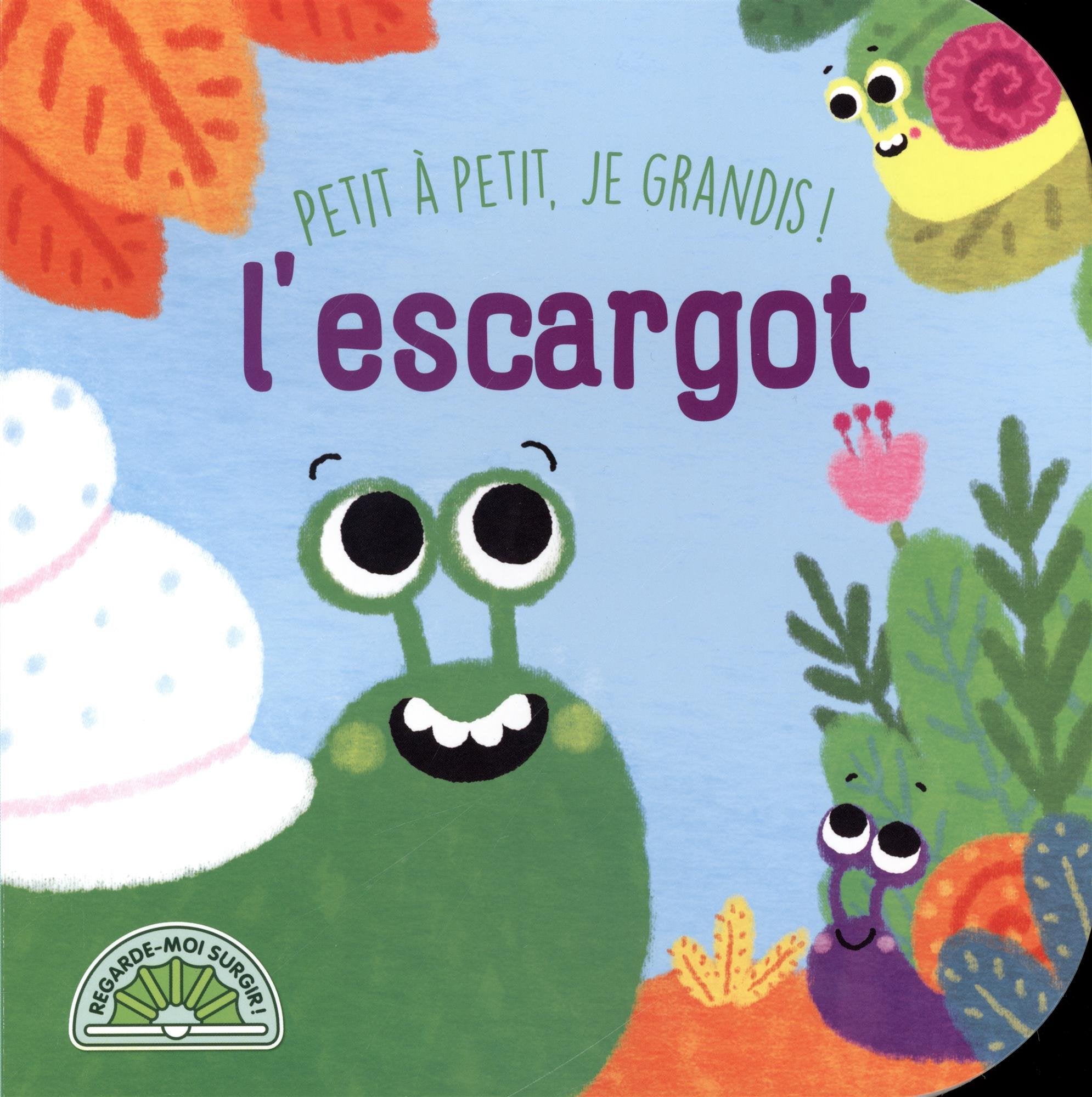 L'escargot: petit à petit je grandis ! book