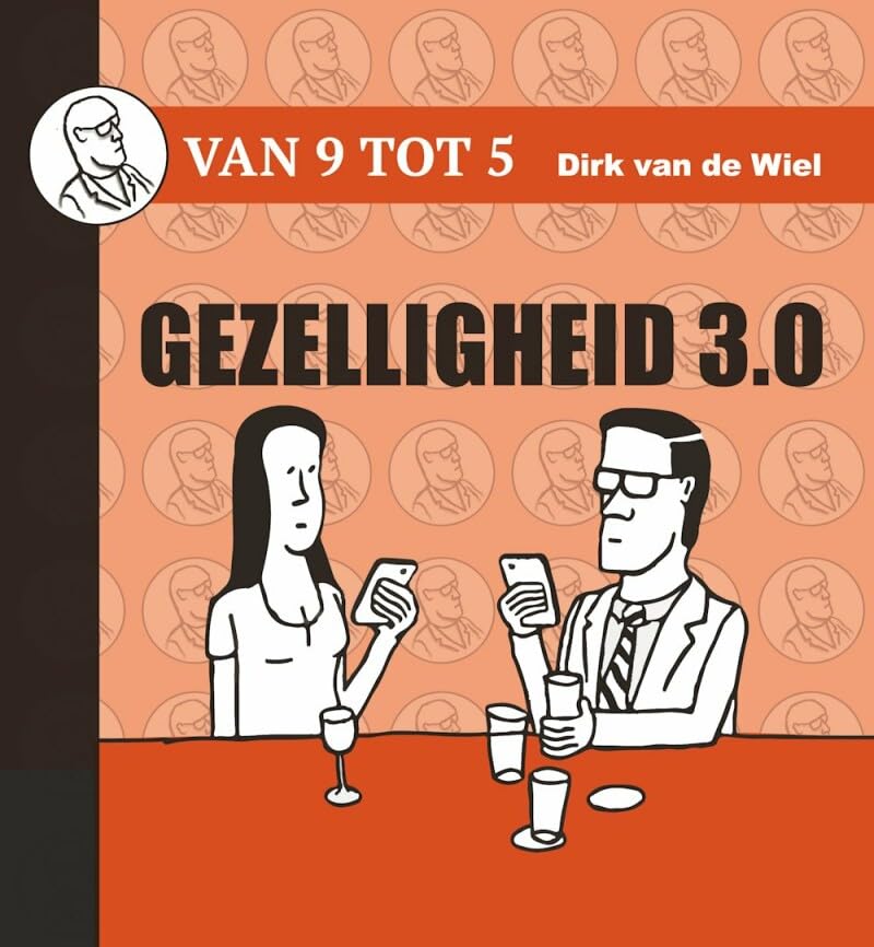 Gezelligheid 3.0: van 9 tot 5 book