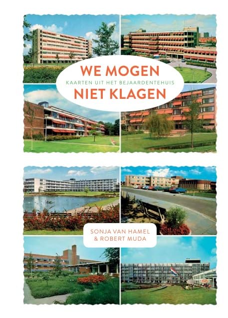 We mogen niet klagen: kaarten uit het bejaardentehuis book