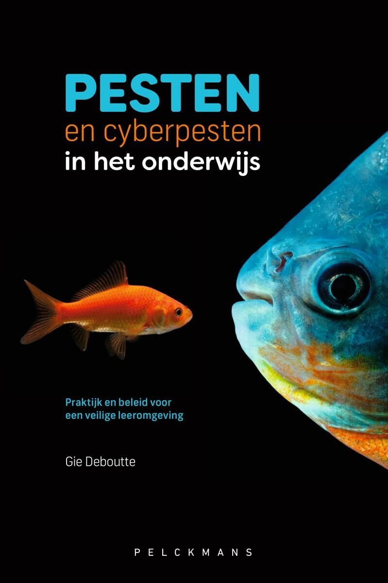 Pesten en cyberpesten in het onderwijs: praktijk en beleid voor een veilige leeromgeving book