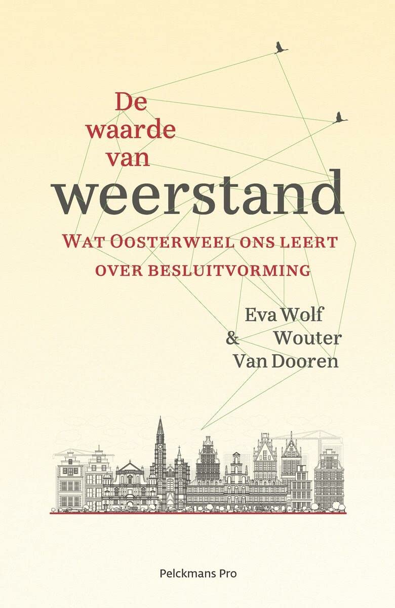 De waarde van weerstand: wat Oosterweel ons leert over besluitvorming book