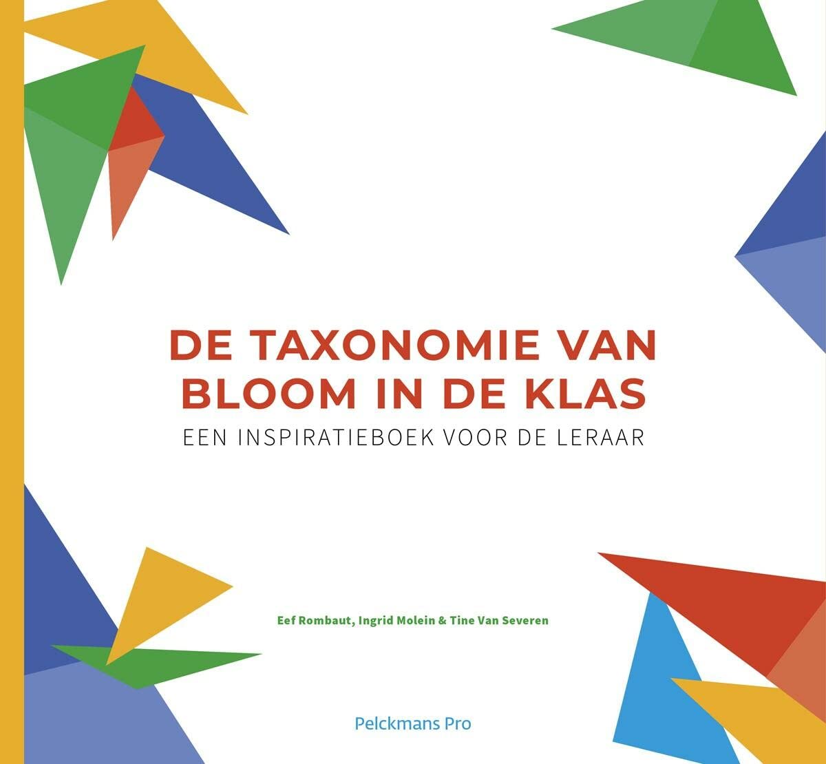 De taxonomie van Bloom in de klas: Een inspiratieboek voor de leraar book