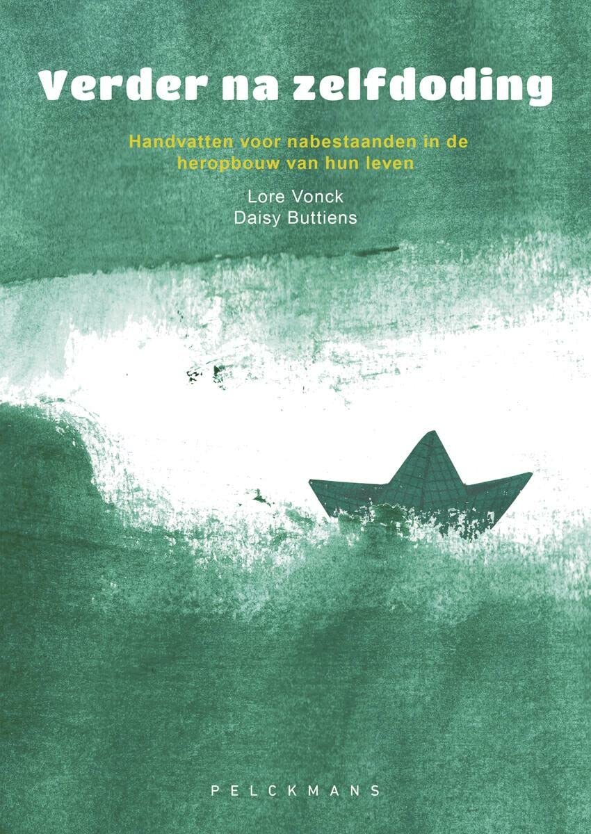 Verder na zelfdoding: handvatten voor nabestaanden bij de heropbouw van hun leven book