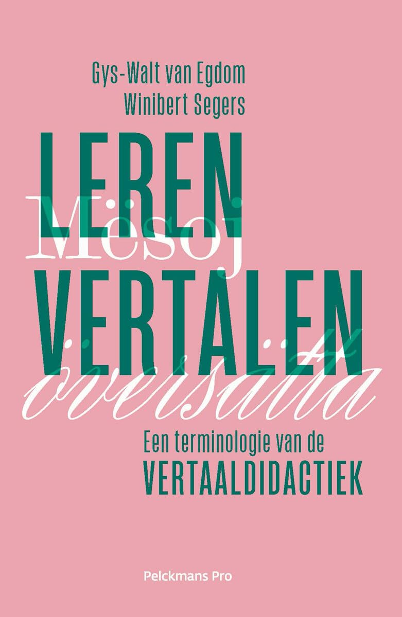 Leren vertalen: een terminologie van de vertaaldidactiek (Pelkmans) Social Sciences