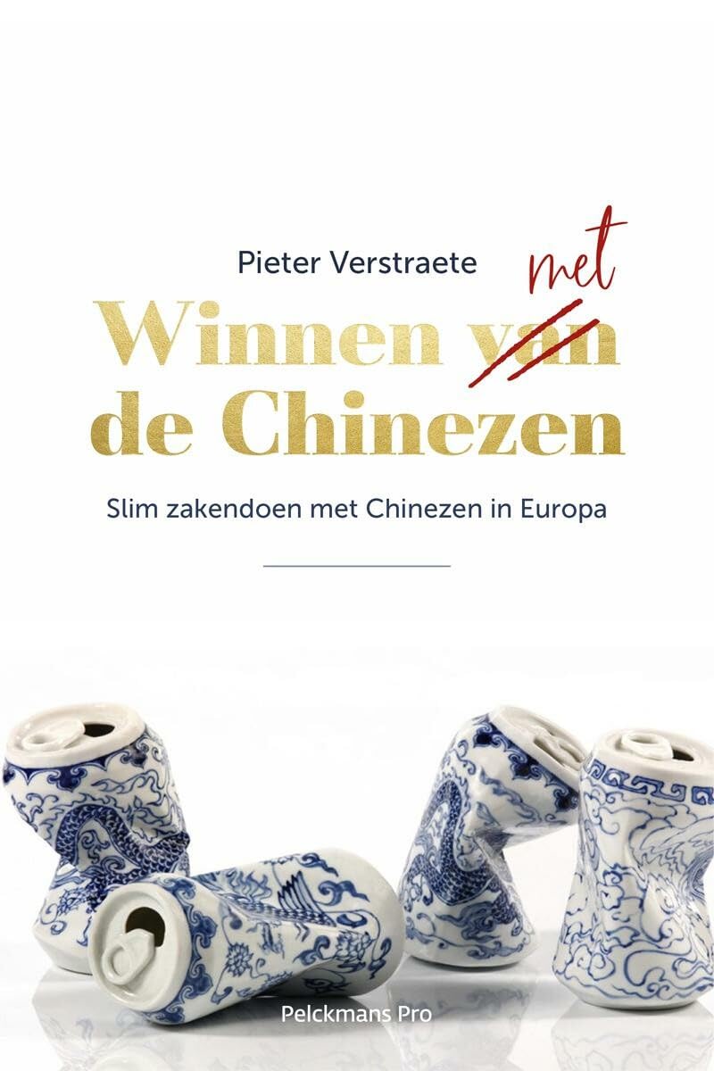 Winnen met/van de Chinezen: slim zakendoen met Chinezen in Europa Books