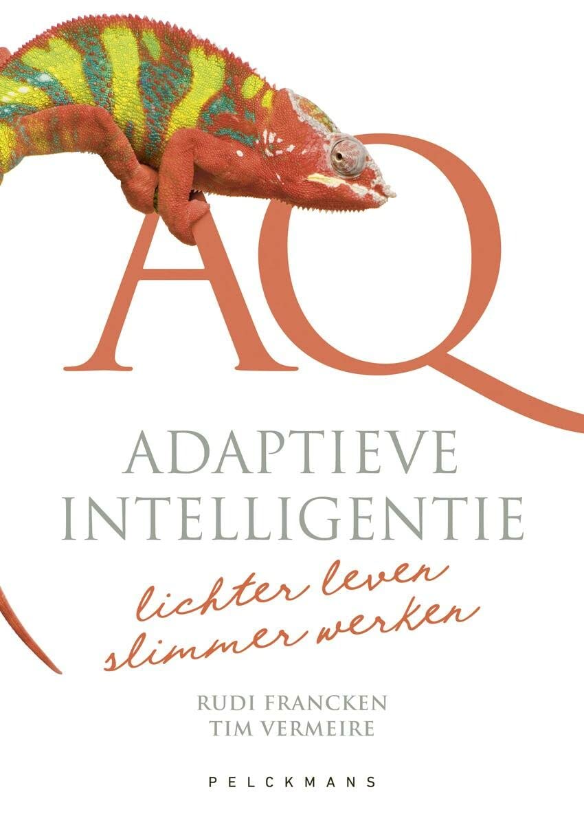 AQ: adaptieve intelligentie : lichter leven, slimmer werken (Pelkmans) Business, Finance & Career